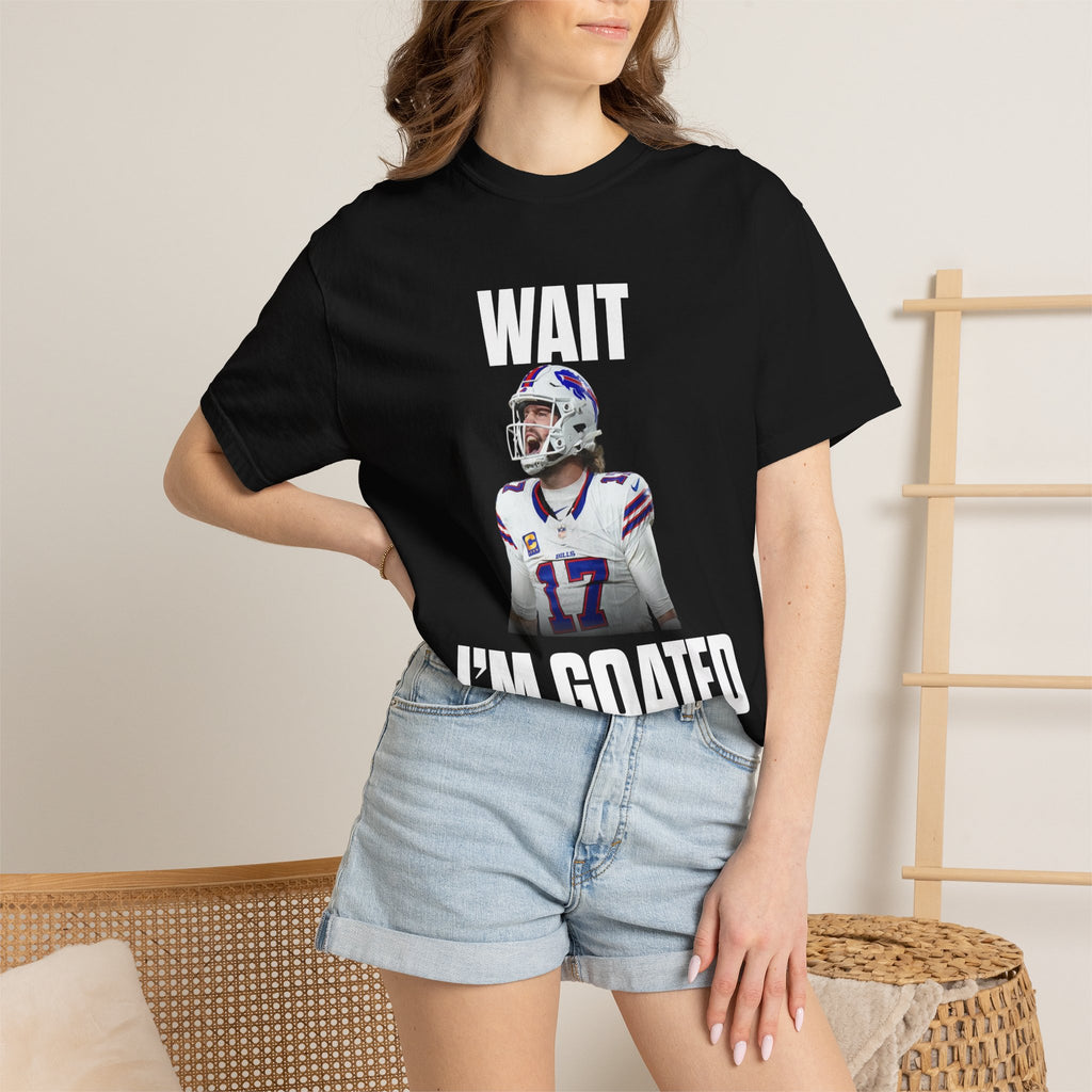 "WAIT I’M GOATED" - Josh Allen T-Shirt